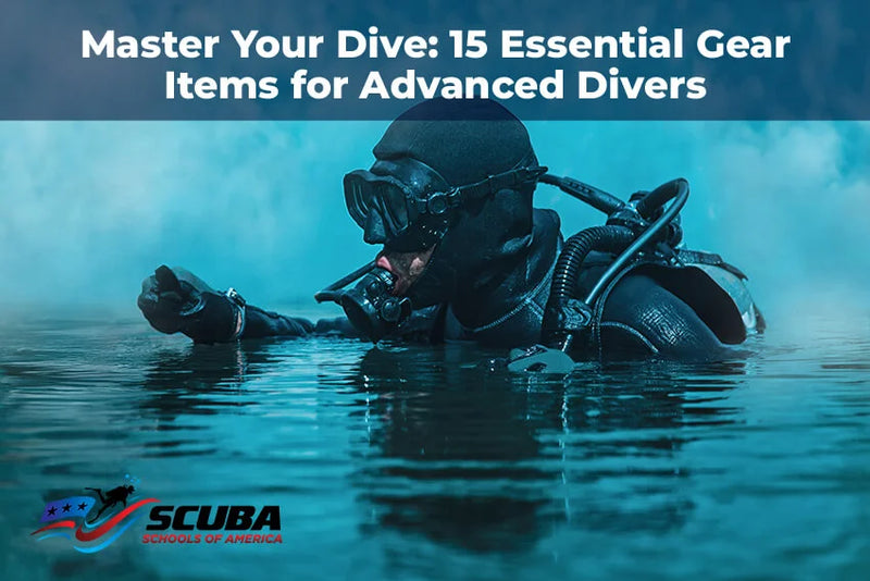 Master Your Dive: 15 Essential Scuba Gear Items for Advanced Divers