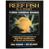 Reef Fish In-A-Pocket identification guide for Florida Caribbean Bahamas - waterproof companion for divers and snorkelers by Paul Humann and Ned DeLoach