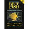 Reef Fish Identification guide for Florida Caribbean Bahamas by Paul Humann and Ned DeLoach - enlarged 2nd edition marine life identification book