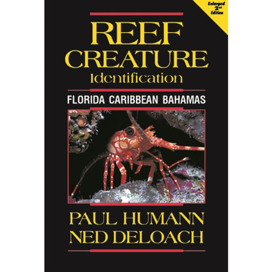 Reef Creature Identification guide for Florida Caribbean Bahamas by Paul Humann and Ned DeLoach - enlarged 2nd edition featuring marine crustaceans and invertebrates